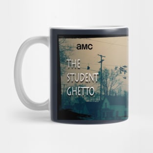 Previously, On AMC's The Student Ghetto Mug